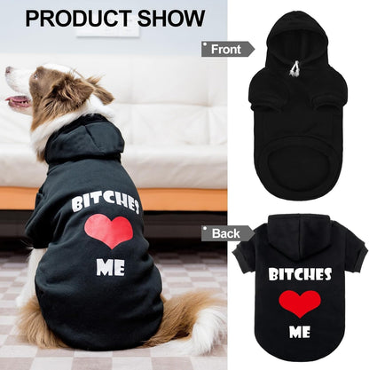 Dog Hoodies- Fall Soft and Warm Dog Sweatshirt with Leash Hole, Winter Autumn Fleece Pet Clothes with Bitches Love ME Print for Puppy,Cat, Small Medium Large Dogs